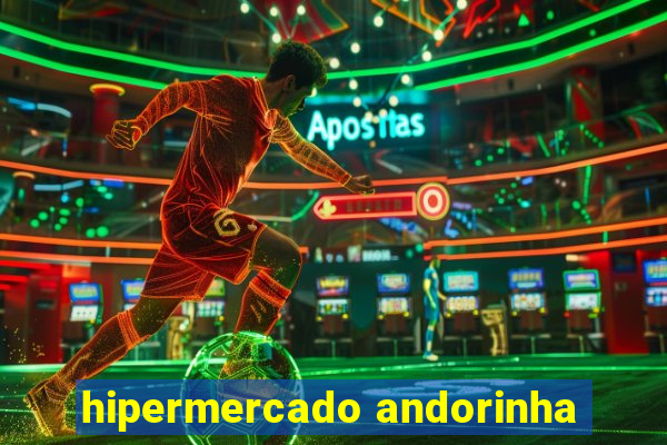 hipermercado andorinha